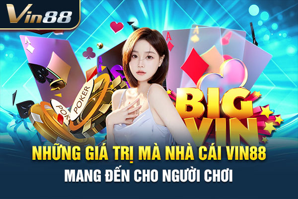 Những giá trị mà nhà cái mang đến cho người chơi