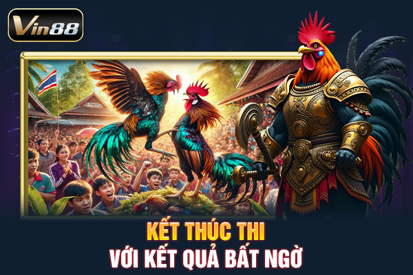 Kết thúc thi với kết quả bất ngờ