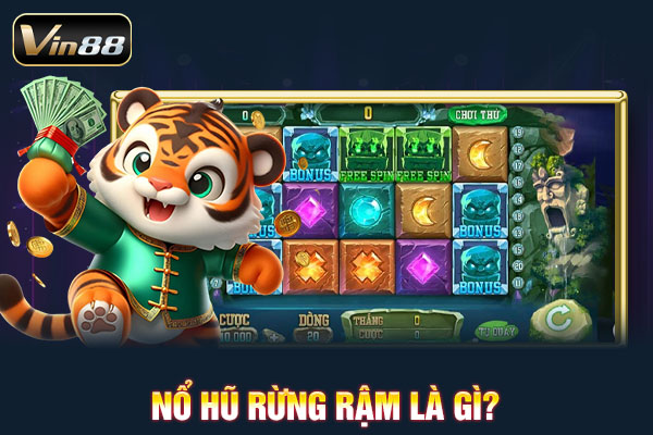 Nổ hũ rừng rậm là gì?