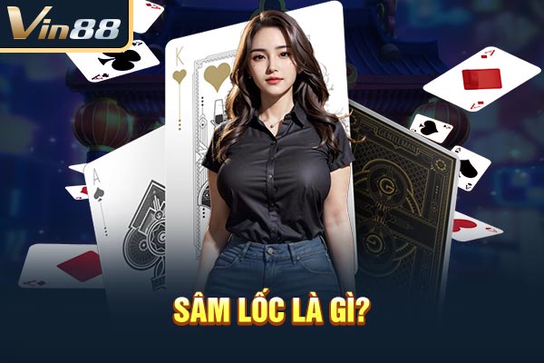 Sâm lốc là gì?